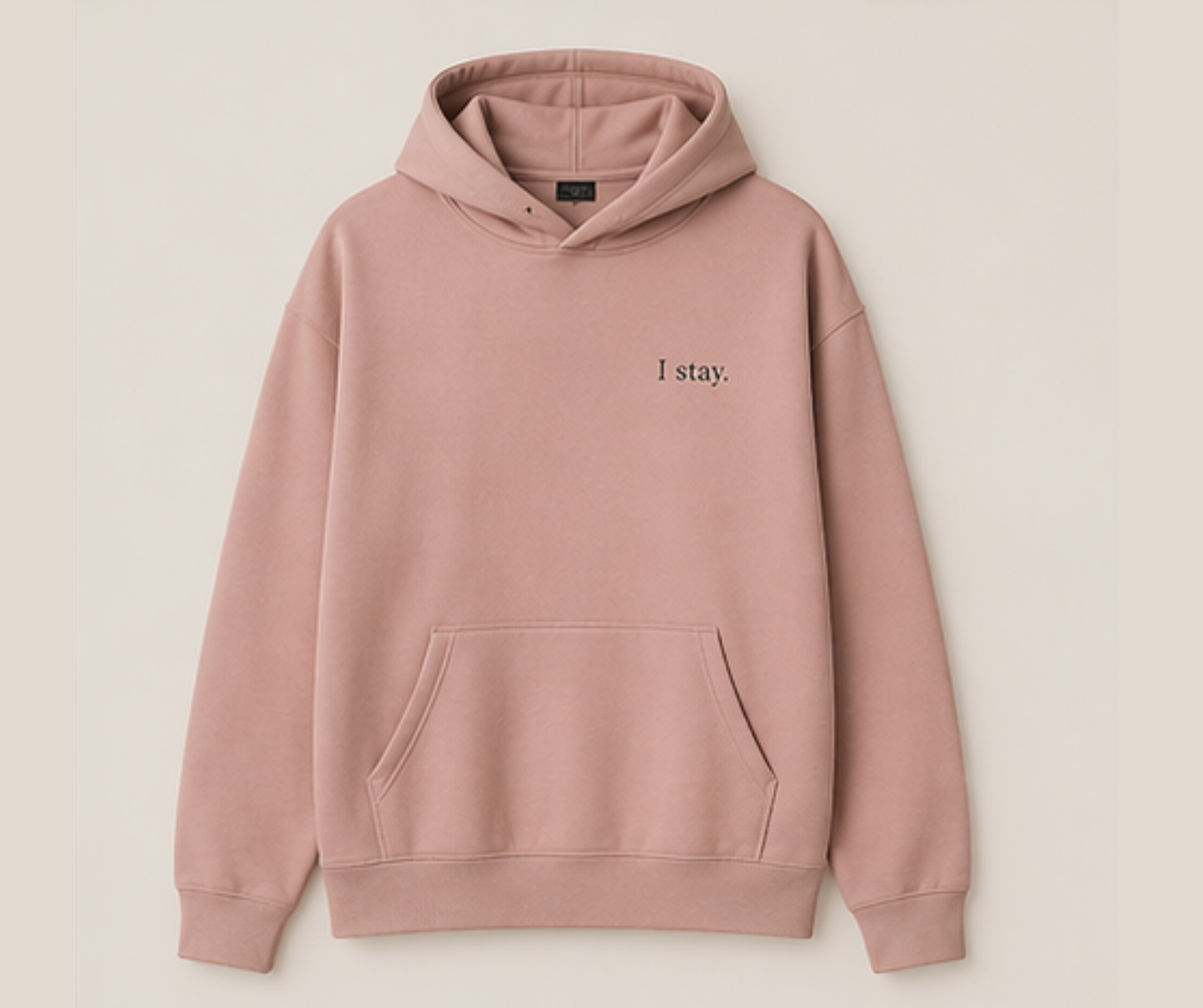 I stay. — Hoodie