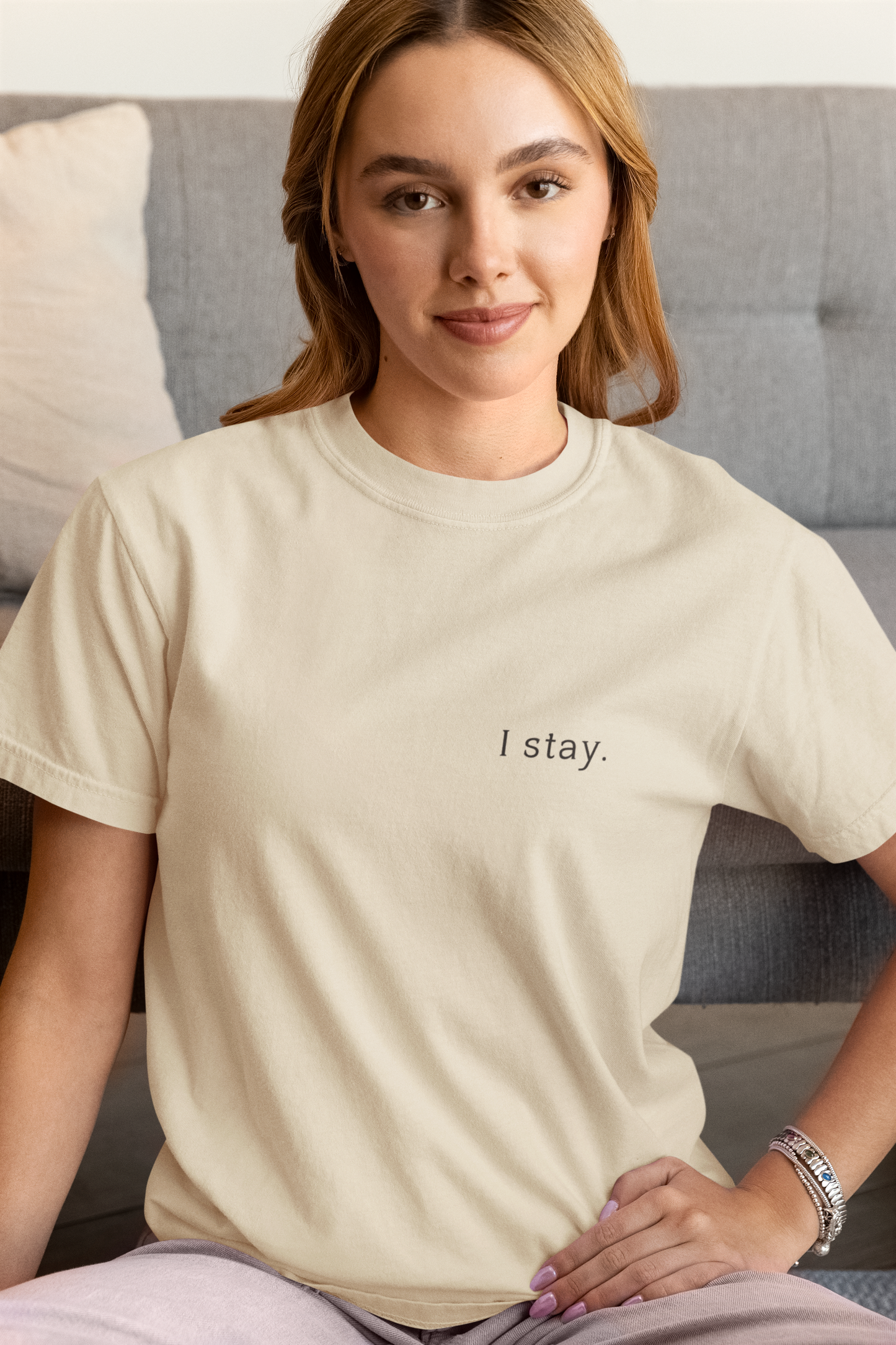 I stay. — T-Shirt